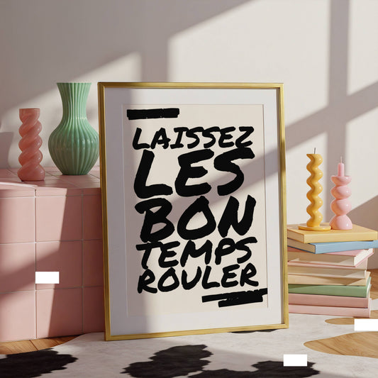Laissez Le Bon Temps Rouler Art Print