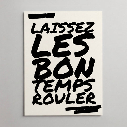Laissez Le Bon Temps Rouler Art Print