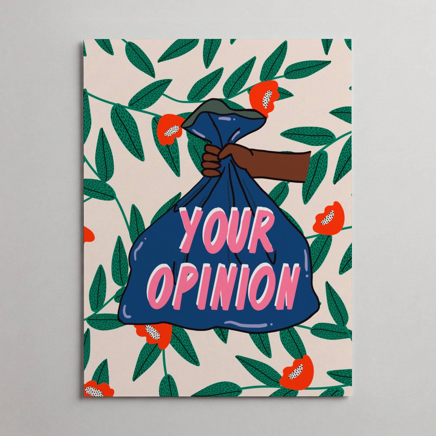 Your Opinion is Trash Art Print